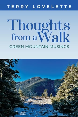Thoughts From A Walk: Green Mountain Musings