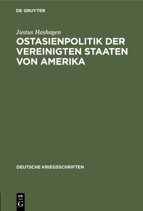 Ostasienpolitik der Vereinigten Staaten von Amerika (Deutsche Kriegsschriften, 25, Band 25)