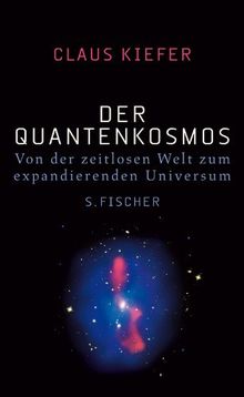 Der Quantenkosmos: Von der zeitlosen Welt zum expandierenden Universum