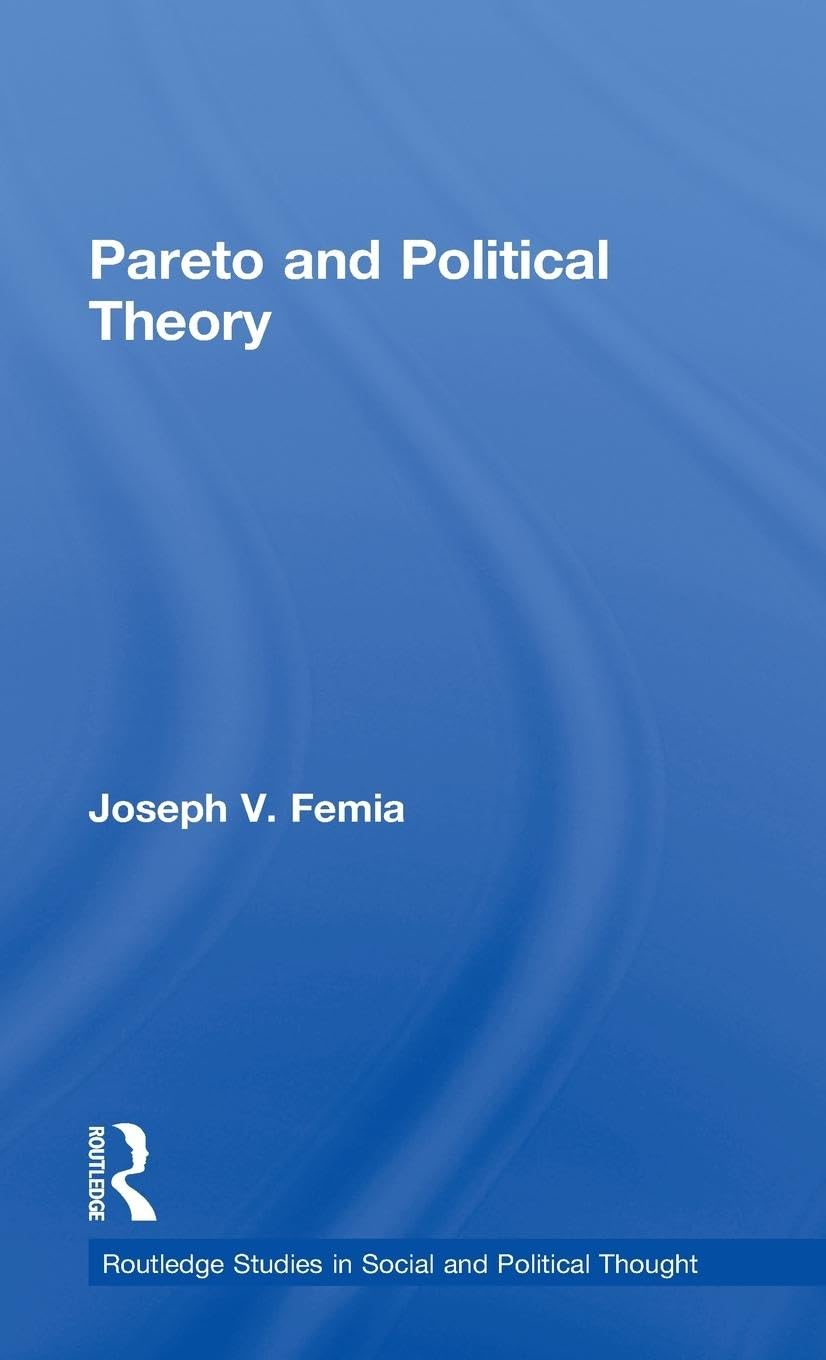 Pareto and Political Theory (Routledge Studies in Social and Political Thought)