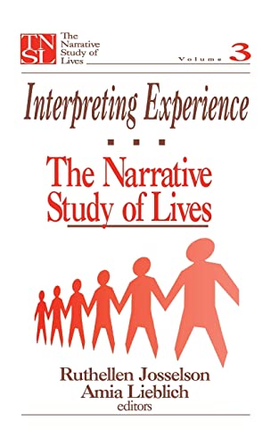Interpreting Experience: The Narrative Study of Lives
