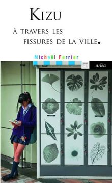 Kizu : à travers les fissures de la ville