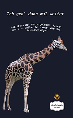 Ich geh' dann mal weiter: Notizbuch mit weitergehenden Tieren und 7 mm Zeilen für Leute, die das Besondere mögen (Notizbücher mit Kunst)