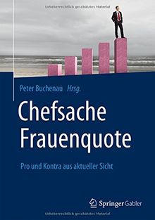 Chefsache Frauenquote: Pro und Kontra aus aktueller Sicht