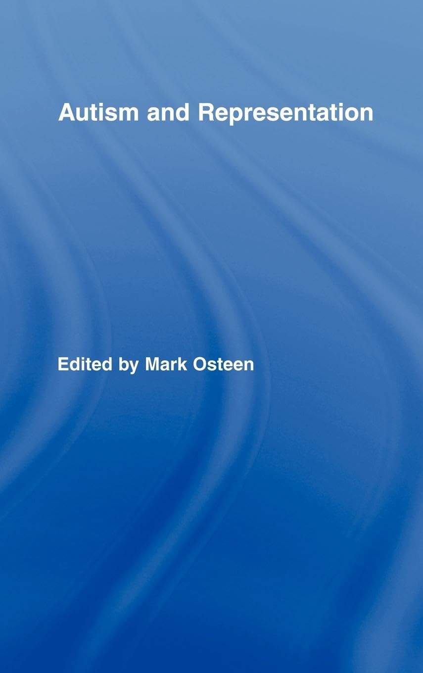 Autism and Representation (Routledge Research in Cultural and Media Studies, 12, Band 12)