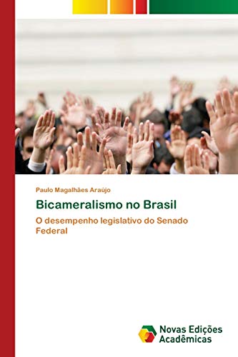 Bicameralismo no Brasil: O desempenho legislativo do Senado Federal