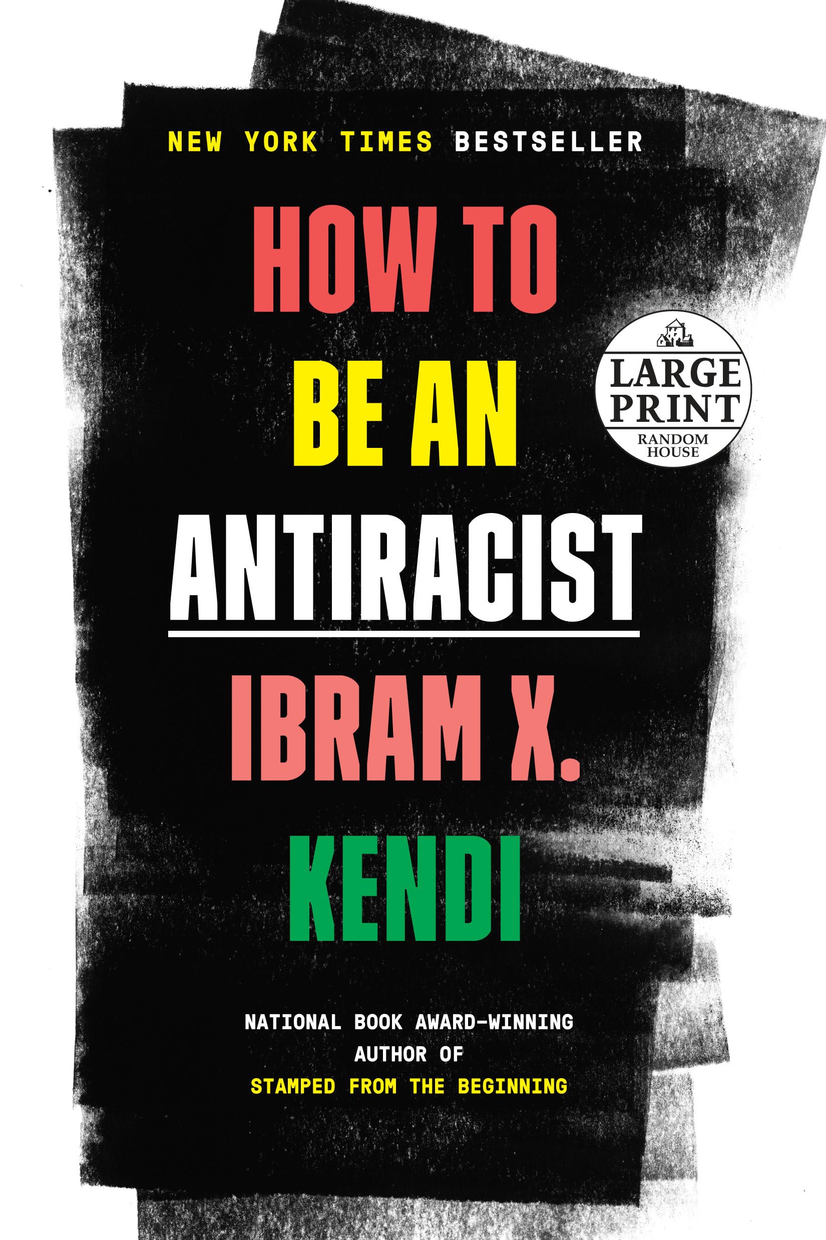 Kendi, Ibram X. X. How To Be An Antiracist