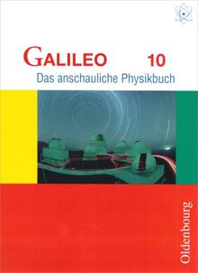 Galileo - Ausgabe für das G8 in Bayern. Das anschauliche Physikbuch: Galileo 10. G8 Bayern. Das anschauliche Physikbuch (Lernmaterialien)