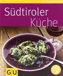 Südtiroler Küche (GU Küchenratgeber Relaunch 2006)