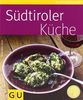 Südtiroler Küche (GU Küchenratgeber Relaunch 2006)