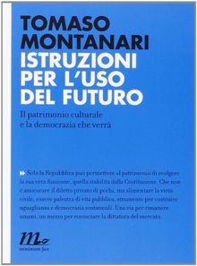 Istruzioni per l'uso del futuro. Il patrimonio culturale e la democrazia che verrà