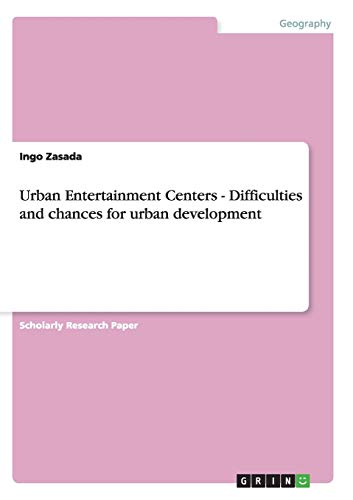Urban Entertainment Centers - Difficulties and chances for urban development