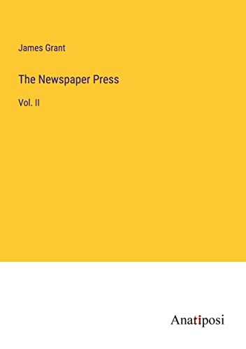 The Newspaper Press: Vol. II