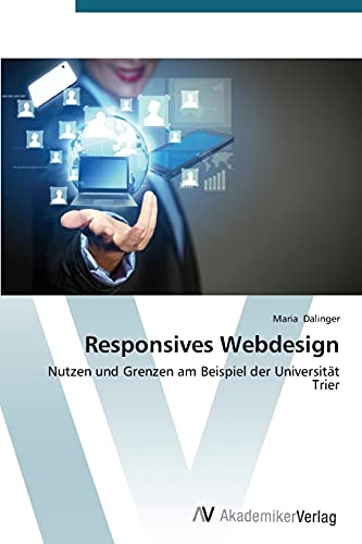 Responsives Webdesign: Nutzen und Grenzen am Beispiel der Universität Trier