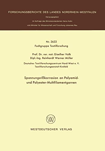 Spannungsrißkorrosion an Polyamid- und Polyester-Multifilamentgarnen (Forschungsberichte des Landes Nordrhein-Westfalen, 2622, Band 2622)
