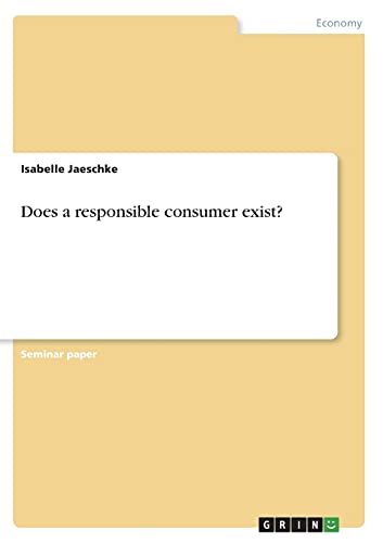 Does a responsible consumer exist?