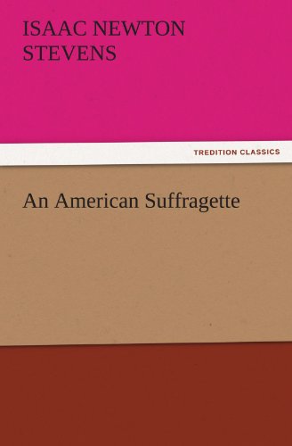 An American Suffragette (TREDITION CLASSICS)