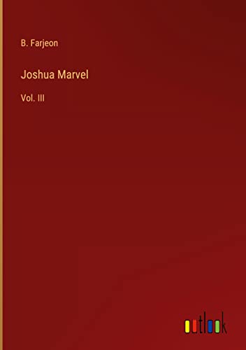 Joshua Marvel: Vol. III