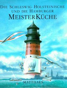 Meisterküche, 10 Bde., Die Schleswig-Holsteinische und die Hamburger Meisterküche