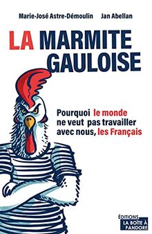 La marmite gauloise : vertus et risques de surdosage d'un bouillon de culture française