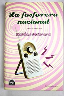La fosforera nacional: la vuelta de los fósforos