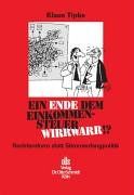 Ein Ende dem Einkommensteuerwirrwarr!?: Rechtsreform statt Stimmenfangpolitik