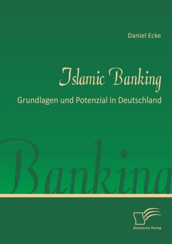 Islamic Banking: Grundlagen und Potenzial in Deutschland