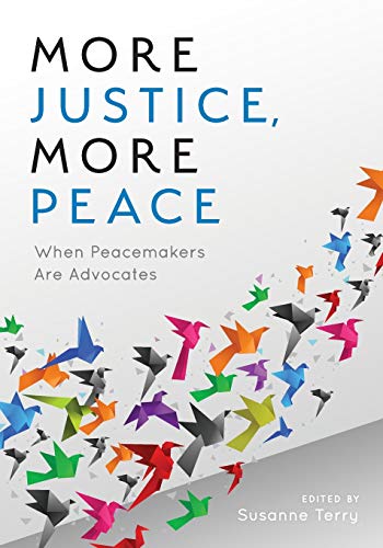 More Justice, More Peace: When Peacemakers Are Advocates (ACR Practitioner's Guide)
