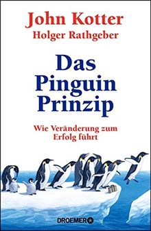 Das Pinguin-Prinzip: Wie Veränderung zum Erfolg führt