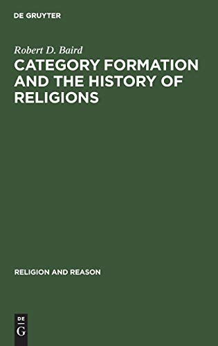 Category formation and the history of religions (Religion and Reason, 1, Band 1)