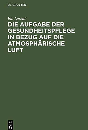 Die Aufgabe der Gesundheitspflege in Bezug auf die atmosphärische Luft