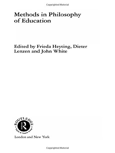 Methods in Philosophy of Education (Routledge International Studies in the Philosophy of Education (Numbered))