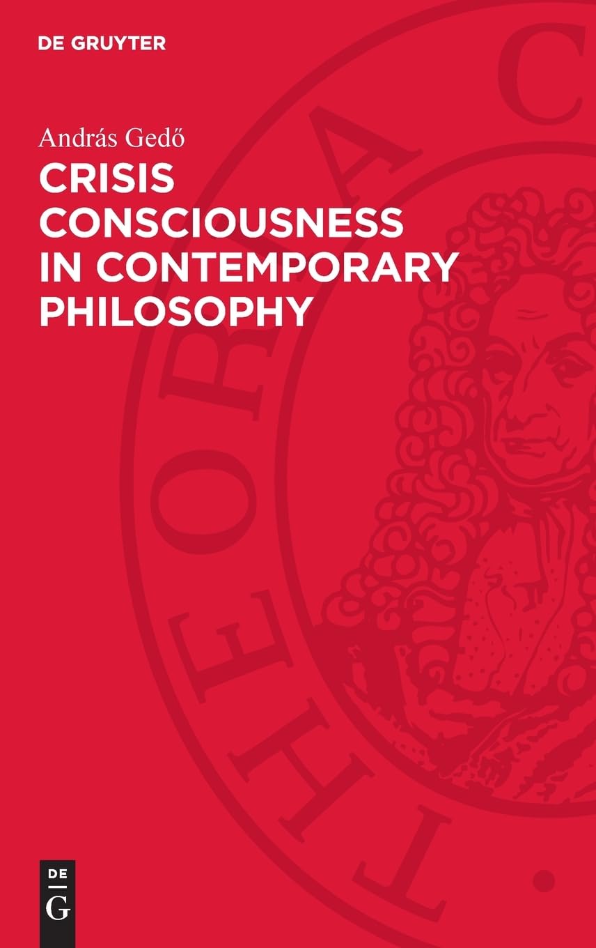 Crisis Consciousness in Contemporary Philosophy: DE