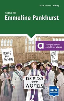 Emmeline Pankhurst: Reader with audio and digital extras (DELTA Reader: History)