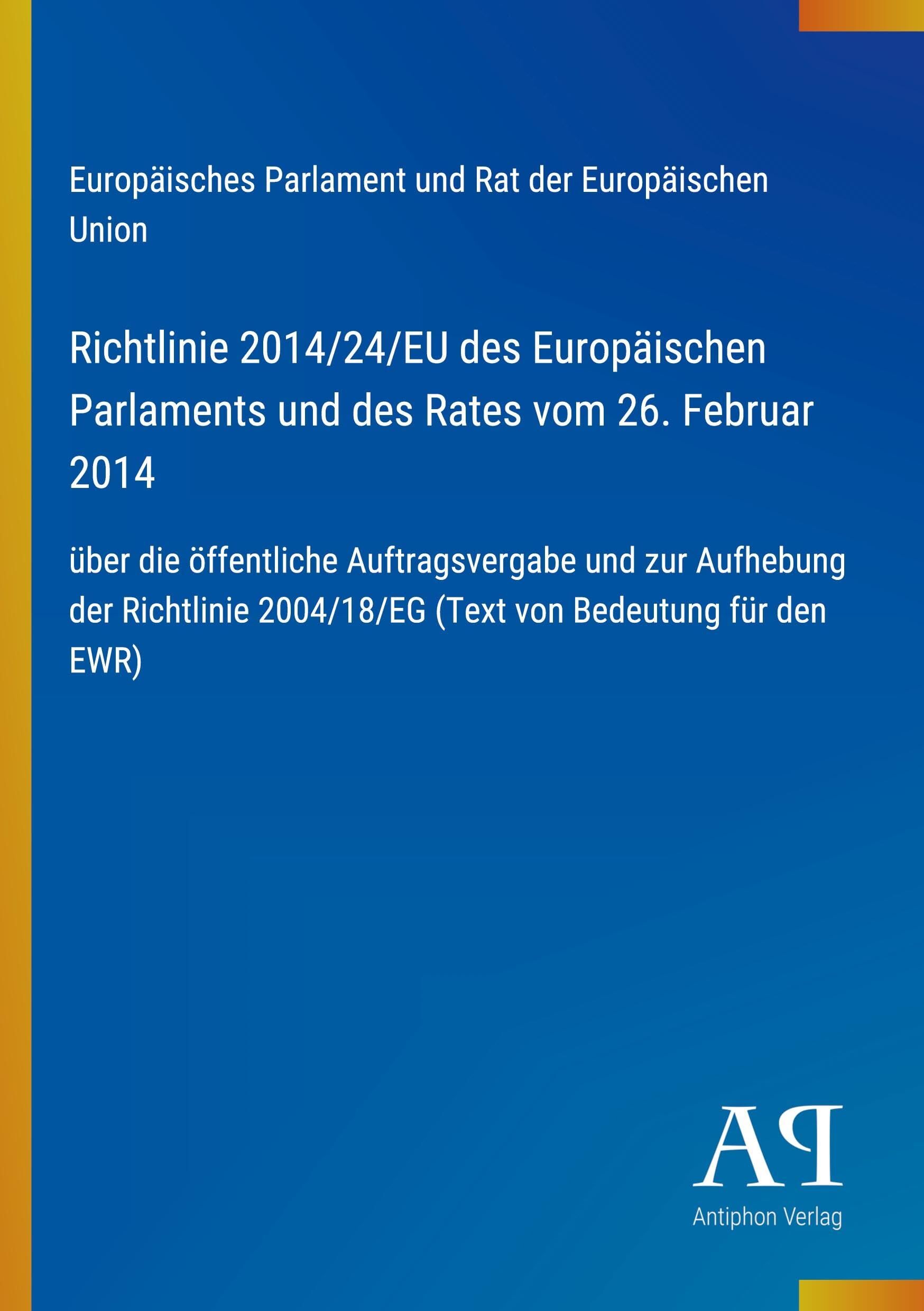 Richtlinie 2014/24/EU des Europäischen Parlaments und des Rates vom 26. Februar 2014