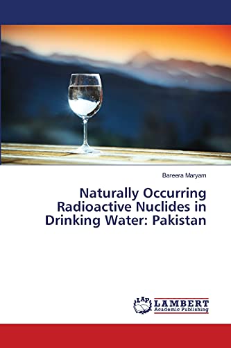 Naturally Occurring Radioactive Nuclides in Drinking Water: Pakistan