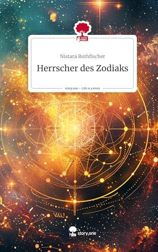 Herrscher des Zodiaks. Life is a Story - story.one