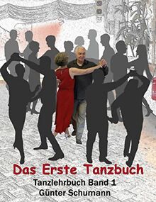 Das Erste Tanzbuch: Tanzlehrbuch Band 1