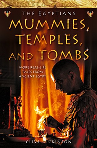 Mummies, Temples and Tombs (Ancient Egyptians, Band 4)