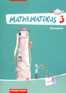 Mathematikus - Allgemeine Ausgabe 2007: Übungsteil 3