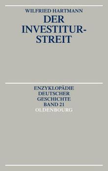 Enzyklopädie deutscher Geschichte / Der Investiturstreit