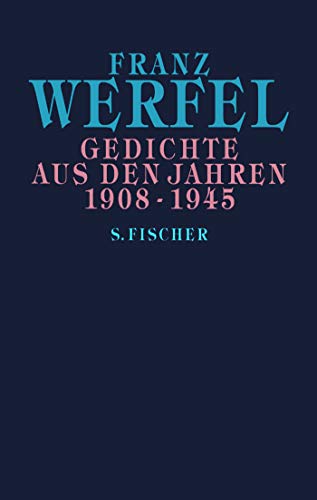 Gedichte aus den Jahren 1908-1945 (Franz Werfel, Gesammelte Werke in Einzelbänden)