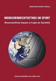 Menschenrechtsethos im Sport: Wissenschaftliche Enquete zu Fragen der Sportethik