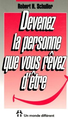 Devenez la personne que vous rêvez d'être (Poche (Monde Di)