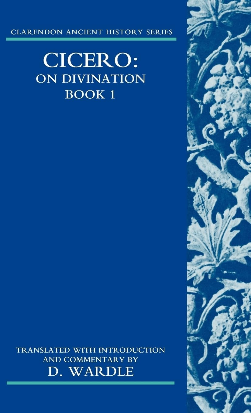 Cicero on Divination: Book 1 (Clarendon Ancient History Series, Band 1)