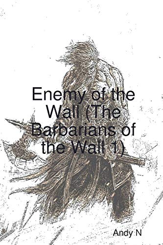 Enemy of the Wall (The Barbarians of the Wall 1)