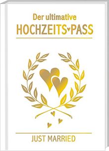 Der ultimative Hochzeits-Pass: Just Married