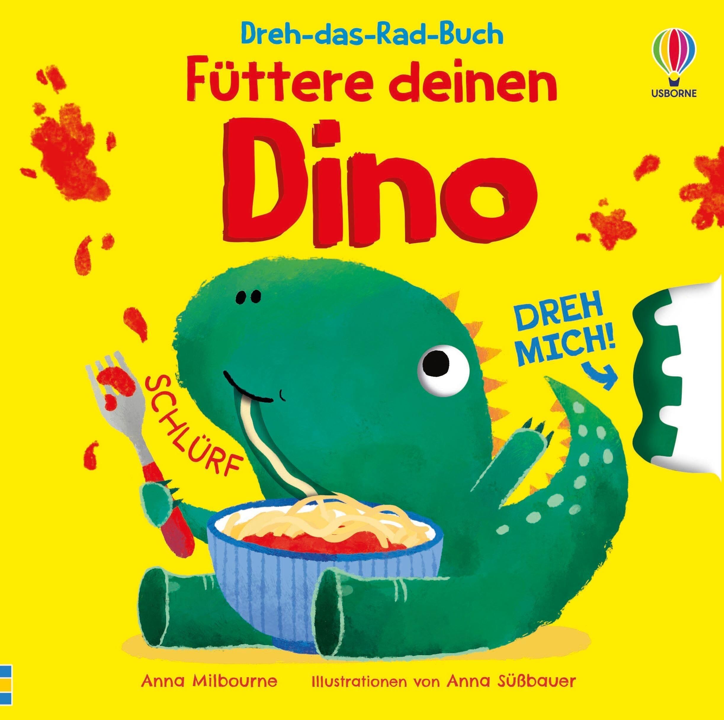 Milbourne, Anna: Dreh-das-Rad-Buch: Füttere deinen Dino
