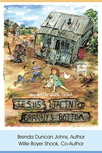 Jesus, Jacinto, and Granny’s Bottom: My Walk with God