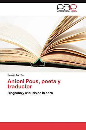 Antoni Pous, poeta y traductor: Biografía y análisis de la obra